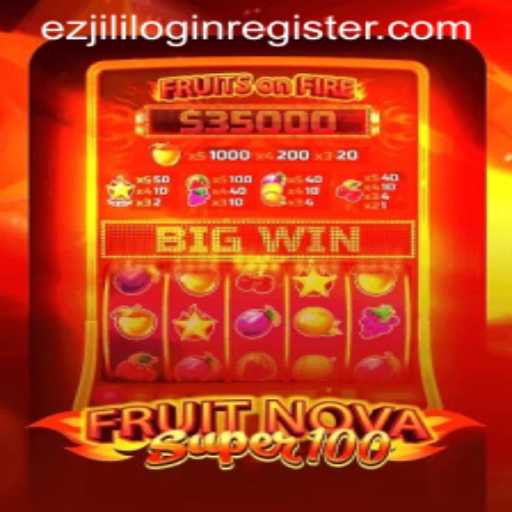 Explore the Exciting World of FruitNovaSuper100 and EZJILI Login Register