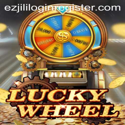 Exploring the Thrills of LuckyWheel and the Simplicity of ezjili Login Register